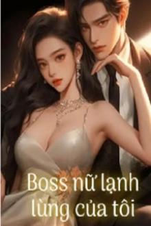 Bìa truyện Boss Nữ Lạnh Lùng Của Tôi
