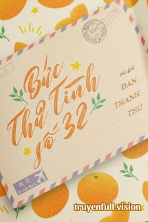 Bìa truyện Bức Thư Tình Số 32 - Đan Thanh Thủ - Đan Thanh Thủ