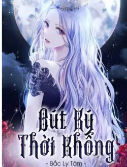 Bìa truyện Bút Ký Thời Không