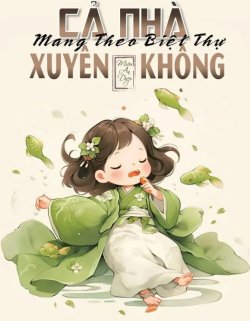 Bìa truyện Cả Nhà Mang Theo Biệt Thự Cùng Xuyên Không - Miêu An Diệp