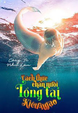 Bìa truyện Cách Thức Chăn Nuôi Tổng Tài Kiêu Ngạo - Công Tử Như Lan