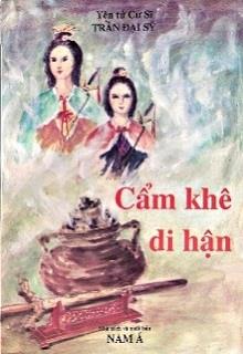 Bìa truyện Cẩm Khê Di Hận - Yên Tử Cư Sĩ Trần Đại Sỹ