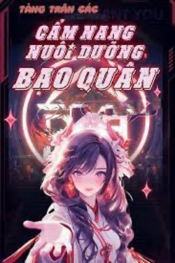 Bìa truyện Cẩm Nang Nuôi Dưỡng Bạo Quân - Thanh Biệt