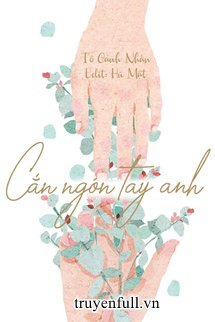 Bìa truyện Cắn Ngón Tay Anh - Tô Cảnh Nhàn