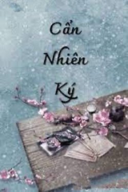 Bìa truyện Cẩn Nhiên Ký - Nhan Lương Vũ