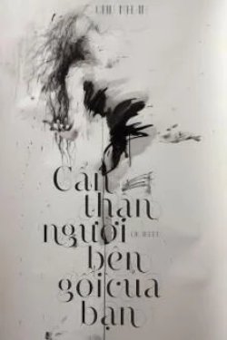 Bìa truyện Cẩn Thận Người Bên Gối Của Bạn - Chu Nhan