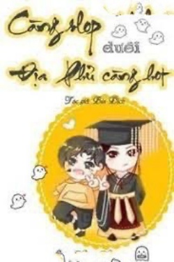 Bìa truyện Càng Flop Dưới Địa Phủ Càng Hot - Bùi Địch