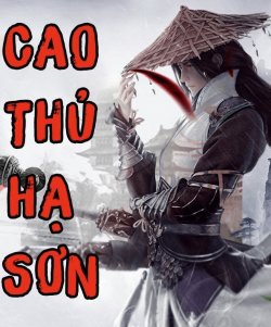 Bìa truyện Cao Thủ Hạ Sơn, Ta Là Tiên Nhân - Ss Tần
