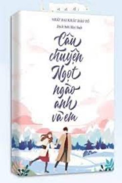 Bìa truyện Câu Chuyện Ngọt Ngào Anh Và Em
