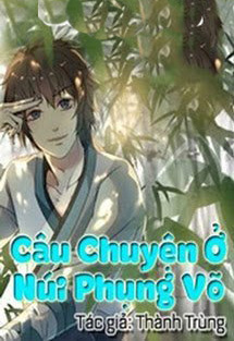 Bìa truyện Câu Chuyện Ở Núi Phụng Võ - Thành Trùng
