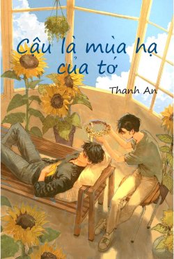 Bìa truyện Cậu Là Mùa Hạ Của Tớ - Thanh An