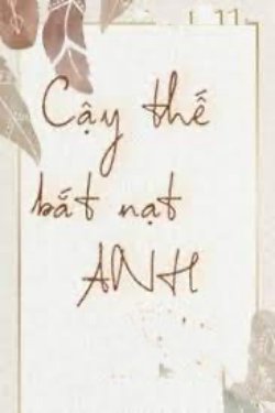 Bìa truyện Cậy Thế Bắt Nạt Anh - Thủ Sơ