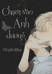 Bìa truyện Chạm Vào Ánh Dương - Cà Phê Đắng