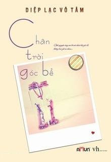 Bìa truyện Chân Trời Góc Bể - Diệp Lạc Vô Tâm