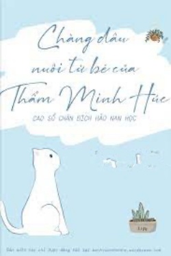 Bìa truyện Chàng Dâu Nuôi Từ Bé Của Thẩm Minh Húc - Cao Sổ Chân Đích Hảo Nan Học