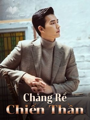 Bìa truyện Chàng Rể Chiến Thần - Tiếu Ngạo Dư Sinh