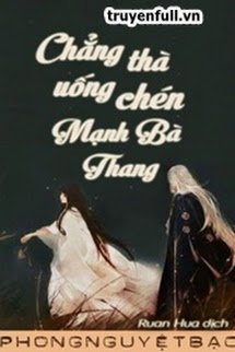 Bìa truyện Chẳng Thà Uống Chén Mạnh Bà Thang - Phong Nguyệt Bạc