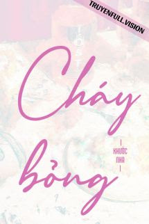 Bìa truyện Cháy Bỏng - Khước Nha