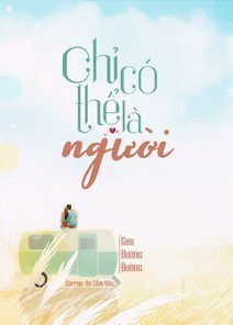 Bìa truyện Chỉ Có Thể Là Người - Giai Đường Đường