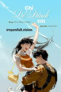 Bìa truyện Chỉ Dỗ Dành Em - Tri Lưỡng Lưỡng - Tri Lưỡng Lưỡng