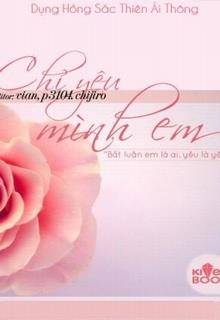 Bìa truyện Chỉ Yêu Mình Em - Dụng Hồng Sắc Thiên Ái Thông