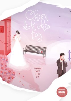 Bìa truyện Chiến Dịch Chia Tay - Thanh Việt Lưu Ca