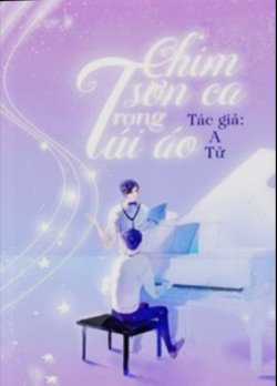 Bìa truyện Chim Sơn Ca Trong Túi Áo - A Tử