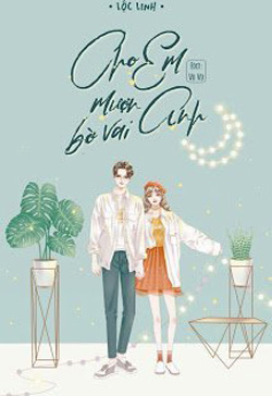 Bìa truyện Cho Em Mượn Bờ Vai Anh - Lộc Linh