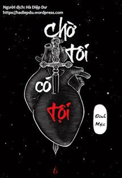 Bìa truyện Chờ Tôi Có Tội - Đinh Mặc