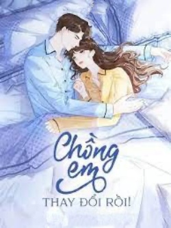 Bìa truyện Chồng Em Thay Đổi Rồi!