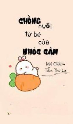 Bìa truyện Chồng Nuôi Từ Bé Của Nhóc Câm