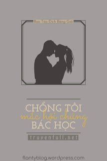 Bìa truyện Chồng Tôi Mắc Hội Chứng Bác Học - Bạo Táo Đích Bàng Giải