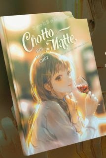 Bìa truyện Chotto Matte (Đợi Một Chút) – Tần Gia