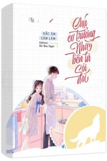 Bìa truyện Chú Cơ Trưởng Nhà Bên Là Sói Đói