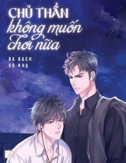 Bìa truyện Chủ Thần Không Muốn Chơi Nữa