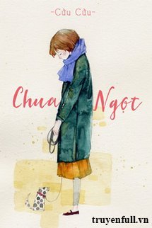 Bìa truyện Chua Ngọt - Cửu Cửu