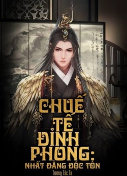 Bìa truyện Chuế Tế Đỉnh Phong Nhất Đẳng Độc Tôn