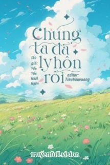 Bìa truyện Chúng Ta Đã Ly Hôn Rồi - Yểu Yểu Nhất Ngôn