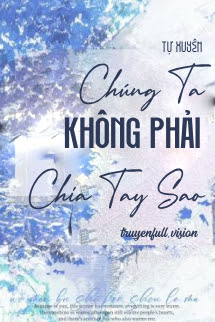 Bìa truyện Chúng Ta Không Phải Chia Tay Sao