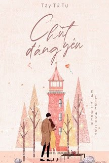 Bìa truyện Chút Đáng Yêu - Tây Tử Tự