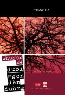 Bìa truyện Chuyện Kể Dưới Ngọn Đèn Đường - Trang Hạ