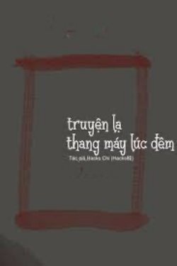 Bìa truyện Chuyện Lạ Thang Máy Lúc Nửa Đêm