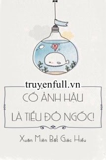 Bìa truyện Cố Ảnh Hậu Là Tiểu Đồ Ngốc - Xuân Miên Bất Giác Hiểu