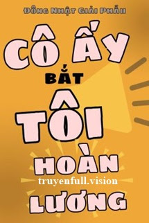 Bìa truyện Cô Ấy Bắt Tôi Hoàn Lương - Đông Nhật Giải Phẫu - Đông Nhật Giải Phẫu