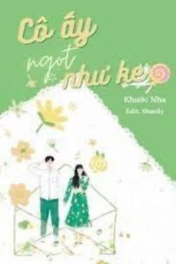 Bìa truyện Cô Ấy Ngọt Như Kẹo - Khước Nha