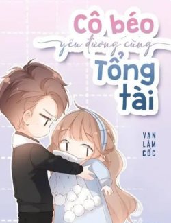 Bìa truyện Cô Béo Yêu Đương Cùng Tổng Tài