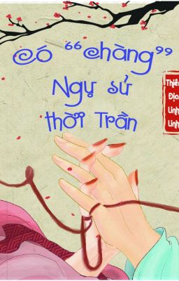 Bìa truyện Có "Chàng" Ngự Sử Thời Trần