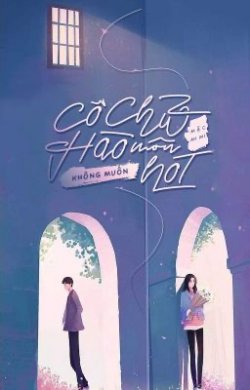 Bìa truyện Cô Chủ Hào Môn Không Muốn Hot