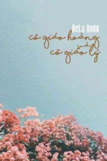 Bìa truyện Cô Giáo Hoàng Và Cô Giáo Lý - Beta Quân
