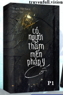 Bìa truyện Có Người Thầm Mến Pháp Y Cố Phần 1 - Phàm Phạm-er